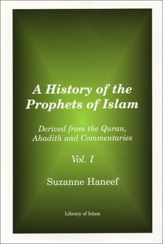 A History of the Prophets of Islam: Volume 1