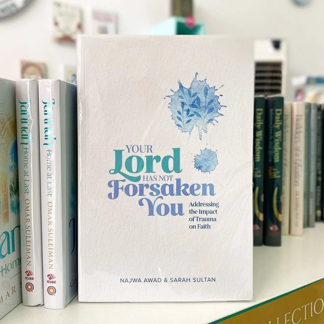 Your Lord Has Not Forsaken You: Addressing the impact of Trauma on Faith