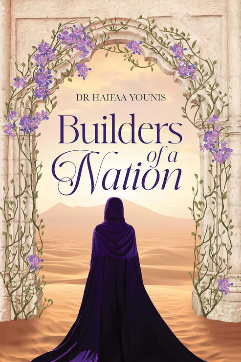 Builders of a Nation: Great Women in Islam