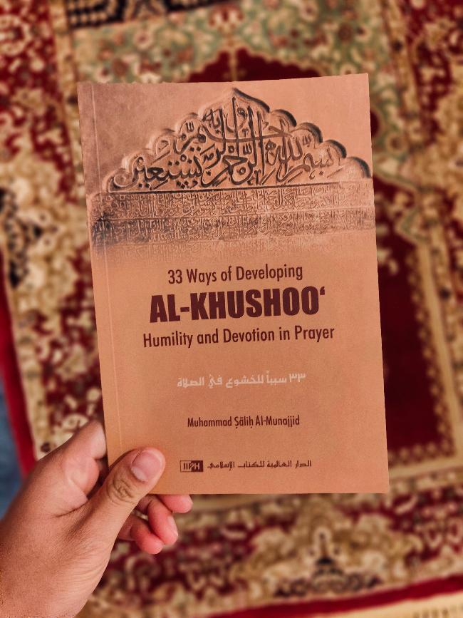 33 Ways of Developing Al-Khushoo: Humility and Devotion in Prayer