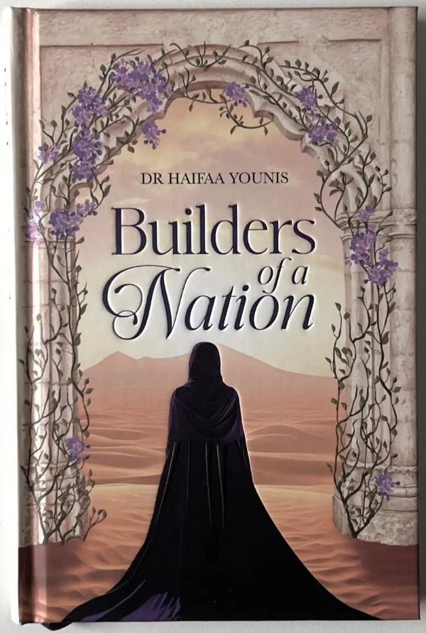 Builders of a Nation: Great Women in Islam