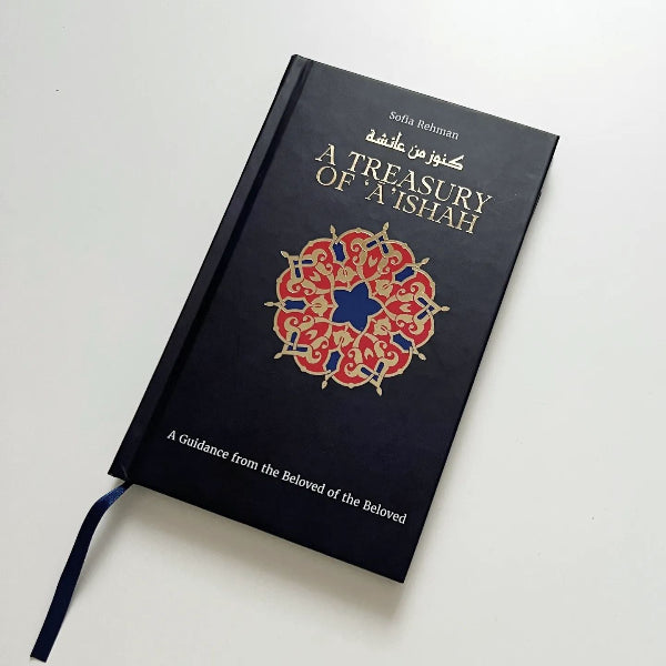 A Treasury of Aishah: A Guidance from the Beloved of the Beloved