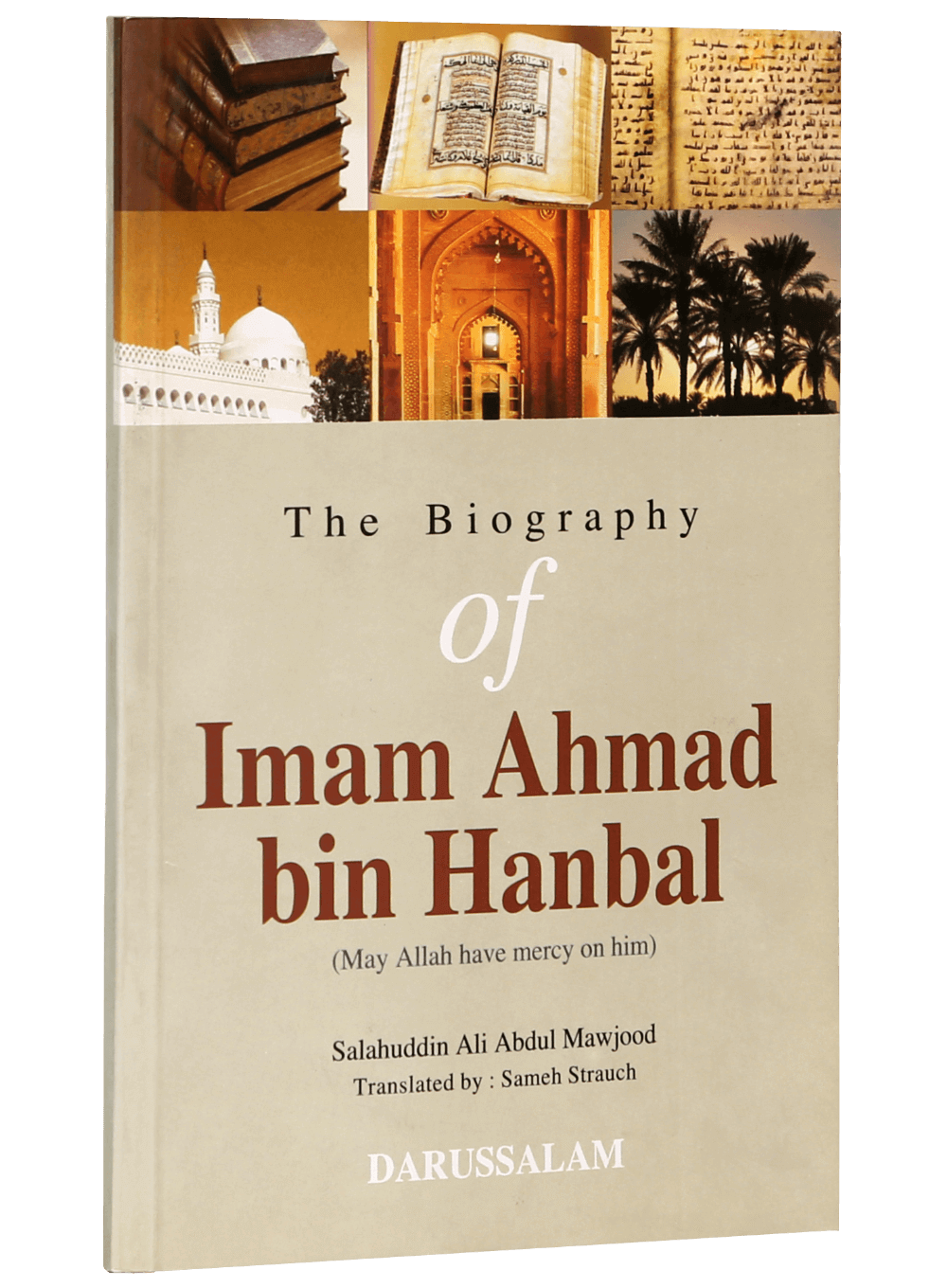 The Biography Of Imam Ahmad Bin Hanbal