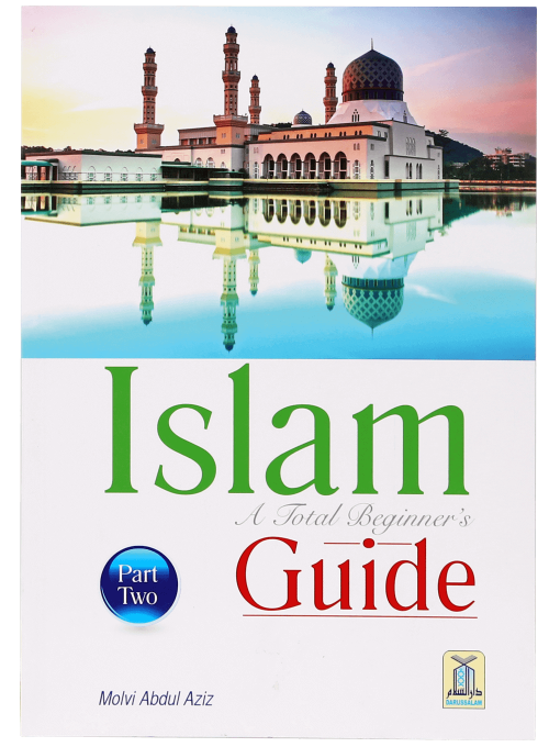 Islam, A Total Beginner's Guide: Volume 2