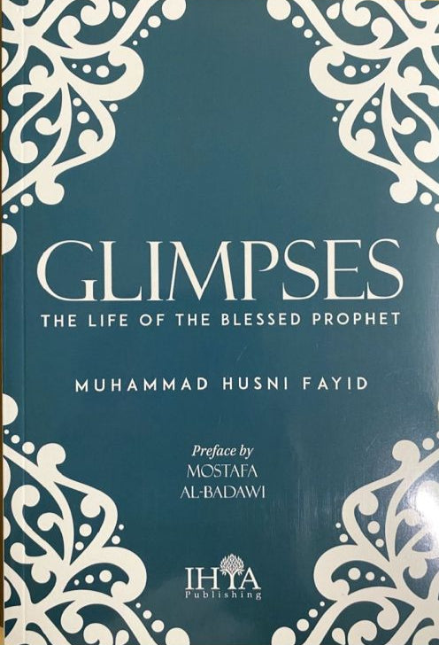 Glimpses, The Life of the Blessed Prophet